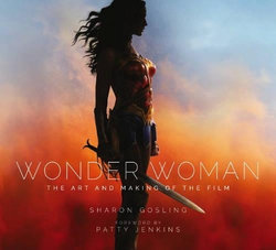 Wonder Woman: the Art and Making of the Film