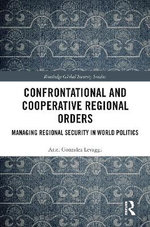Confrontational and Cooperative Regional Orders