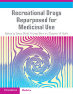 Recreational Drugs Repurposed for Medicinal Use