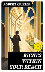 Riches Within Your Reach