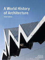 A World History of Architecture, Third Edition