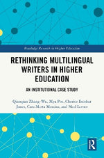 Rethinking Multilingual Writers in Higher Education