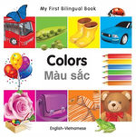 My First Bilingual Book–Colors (English–Vietnamese)