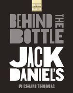 Jack Daniels: Behind the Bottle