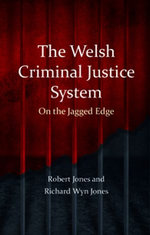 The Welsh Criminal Justice System