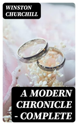 A Modern Chronicle — Complete A Modern Chronicle — Complete