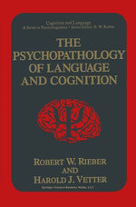The Psychopathology of Language and Cognition