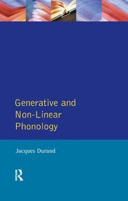 Generative and Non-Linear Phonology Generative and Non-Linear Phonology