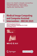 Medical Image Computing and Computer Assisted Intervention – MICCAI 2025
