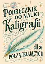 Podręcznik do nauki kaligrafii dla początkujących