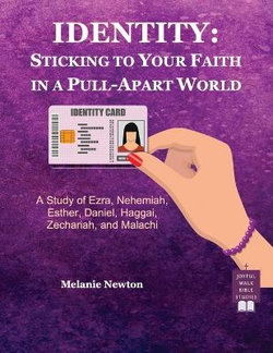 Identity-Sticking to Your Faith in a Pull-Apart World