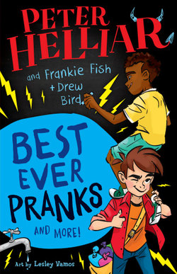 Best Ever Pranks (and More!) by Frankie Fish and Drew Bird