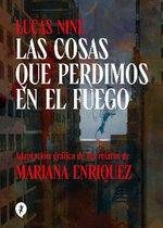 Las Cosas Que Perdimos en el Fuego / Things We Lost in the Fire: Stories