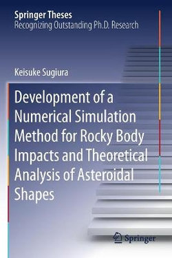 Development of a Numerical Simulation Method for Rocky Body Impacts and Theoretical Analysis of Asteroidal Shapes