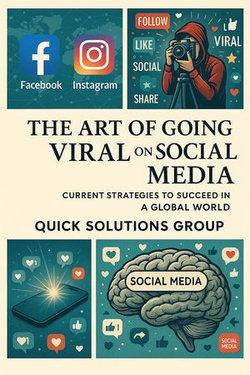 Going Viral on Social Media: Current Strategies to Succeed in a Global World