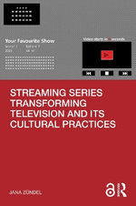 Streaming Series Transforming Television and its Cultural Practices