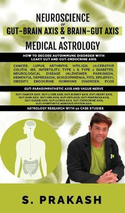 Neuroscience of Gut Brain Axis in Medical Astrology