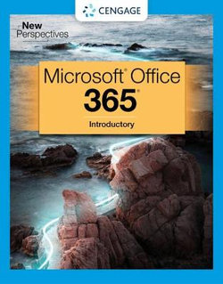 New Perspectives Collection, MicrosoftA (R) 365A (R) & OfficeA (R) 2021 Introductory