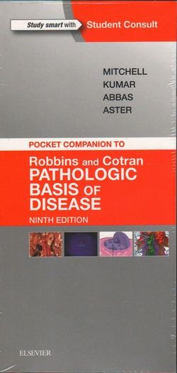 Pocket Companion to Robbins and Cotran Pathologic Basis of Disease