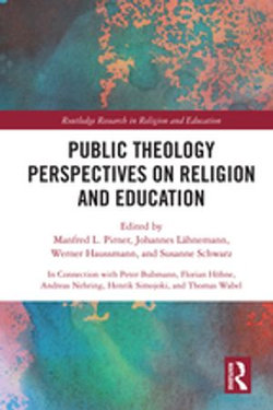 Public Theology Perspectives on Religion and Education Public Theology Perspectives on Religion and Education