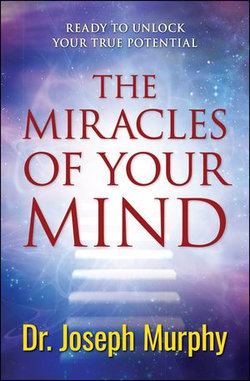 The Miracles of Your Mind The Miracles of Your Mind