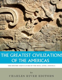The Greatest Civilizations of the Americas