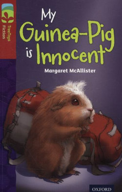 Oxford Reading Tree TreeTops Fiction: Level 15 More Pack A: My Guinea-Pig Is Innocent