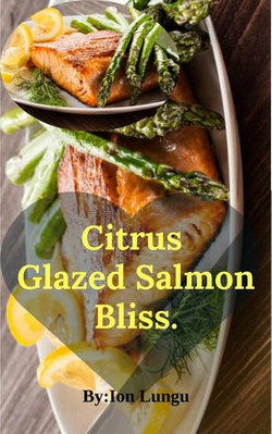 Citrus Glazed Salmon Bliss