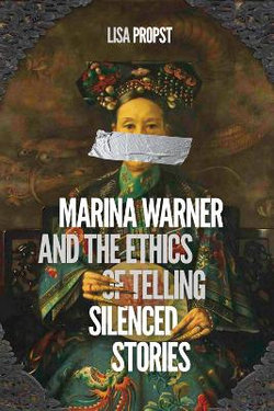 Marina Warner and the Ethics of Telling Silenced Stories