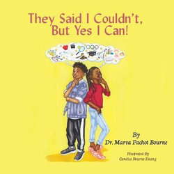 They Said I Couldn't, but Yes I Can They Said I Couldn't, but Yes I Can