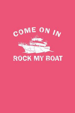 Come on in Rock My Boat