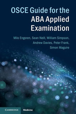 OSCE Guide for the ABA Applied Examination OSCE Guide for the ABA Applied Examination