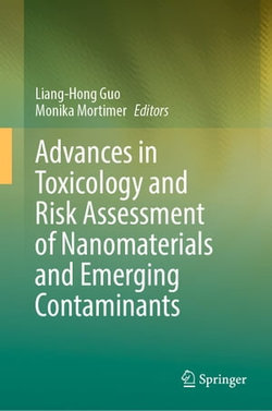 Advances in Toxicology and Risk Assessment of Nanomaterials and Emerging Contaminants Advances in Toxicology and Risk Assessment of Nanomaterials and Emerging Contaminants