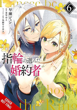The Fiancee Chosen by the Ring, Vol. 6 The Fiancee Chosen by the Ring, Vol. 6