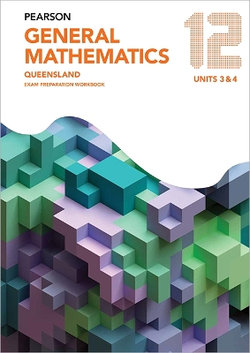 Pearson General Mathematics Queensland 12 Exam Preparation Workbook Pearson General Mathematics Queensland 12 Exam Preparation Workbook