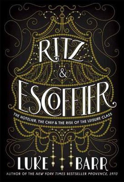 Ritz and Escoffier Ritz and Escoffier