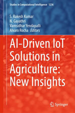 AI-Driven IoT Solutions in Agriculture: New Insights