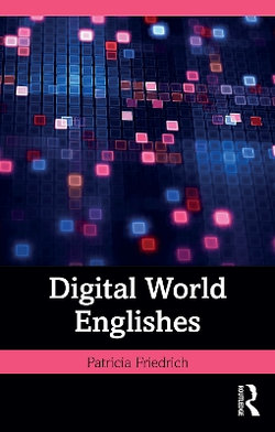 Digital World Englishes Digital World Englishes