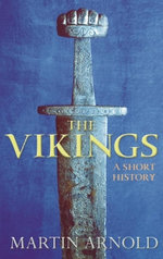 The Vikings: A Short History