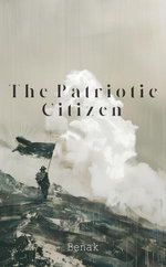 The Patriotic Citizen The Patriotic Citizen