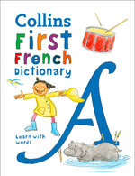 Collins First French Dictionary: 500 First Words