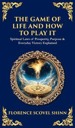 The Game of Life and How to Play It