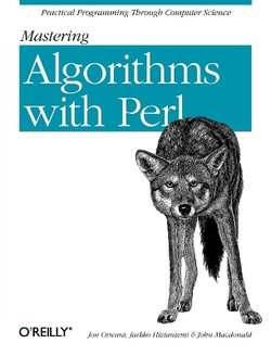 Mastering Algorithms with Perl Mastering Algorithms with Perl