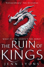 A Chorus of Dragons : The Ruin of Kings