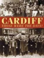 Cardiff - Those Were The Days