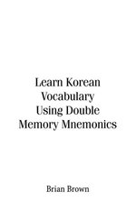 Learn Korean Vocabulary Using Double Memory Mnemonics