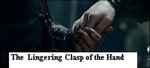 The Lingering Clasp of the Hand