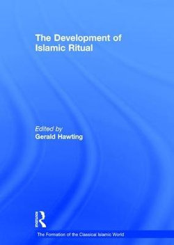 The Development of Islamic Ritual
