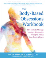 The Body-Based Obsessions Workbook