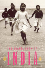 The Granta Book Of India